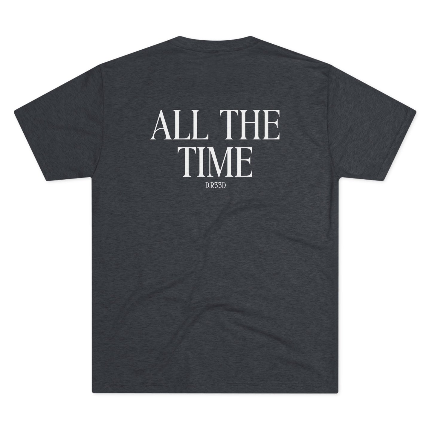 Unisex Tri-Blend Crew Tee D.R33D God is Good Front Back