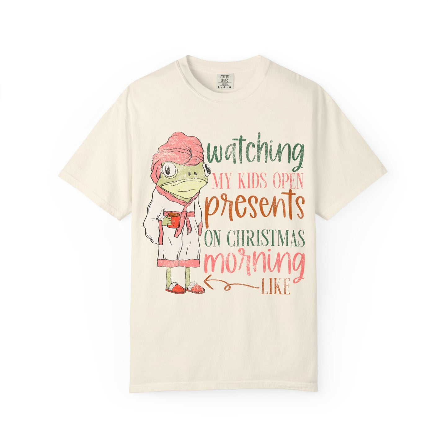 Watching My Kids Open Present On Christmas Morning Comfort Colors Tee