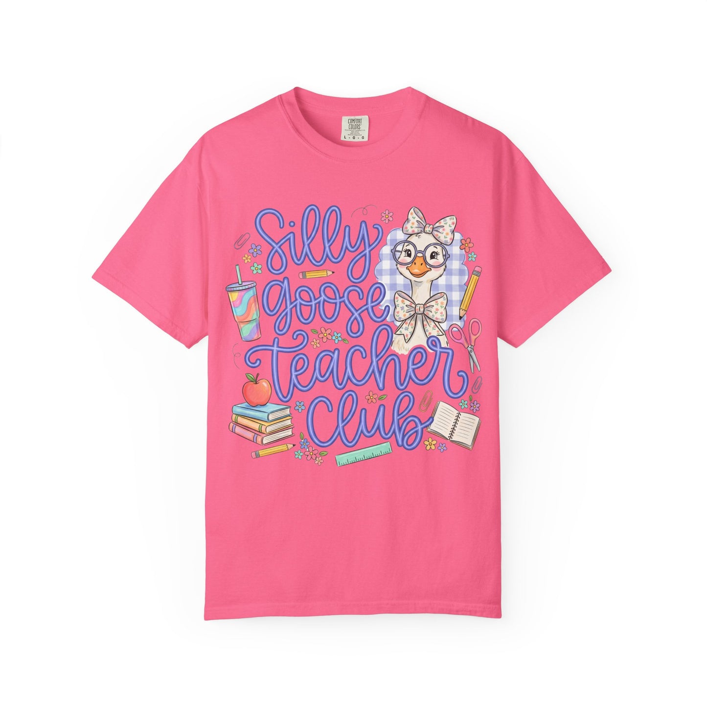 Silly Goose Teacher Club Comfort Colors