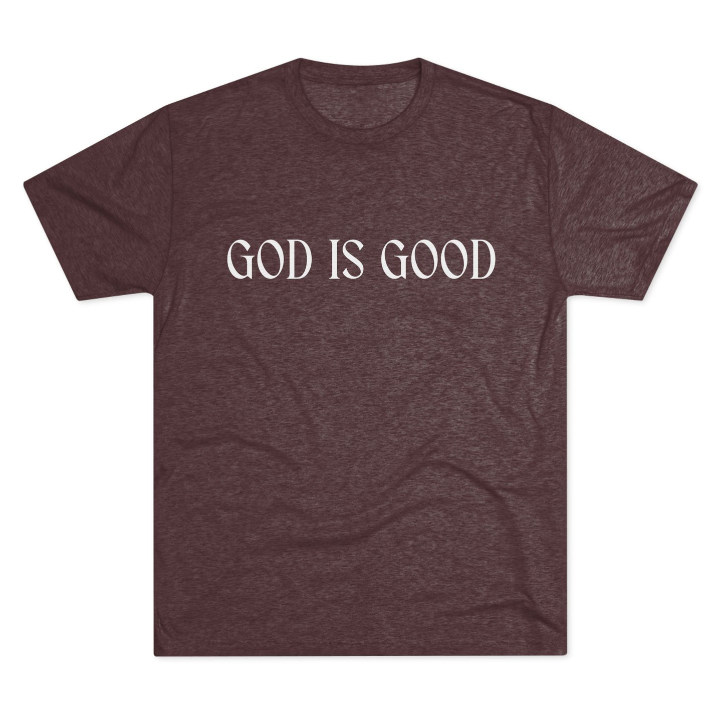 Unisex Tri-Blend Crew Tee D.R33D God is Good Front Back