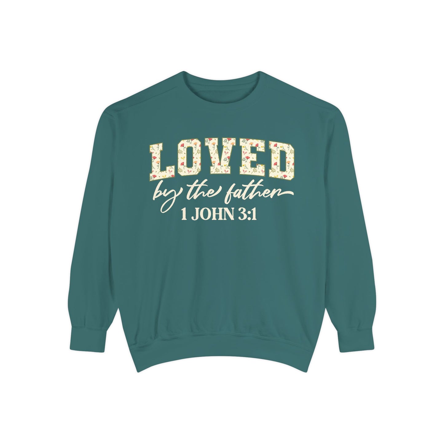 Loved By The Father Comfort Colors Crewneck