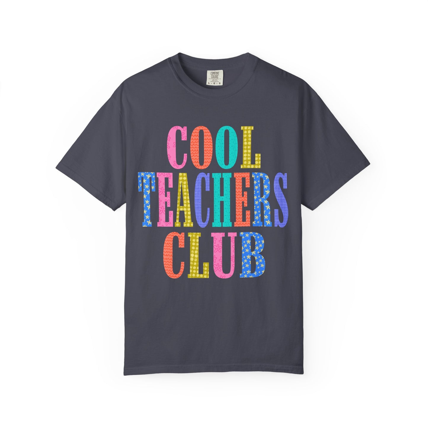 Cool Teachers Club Comfort Colors