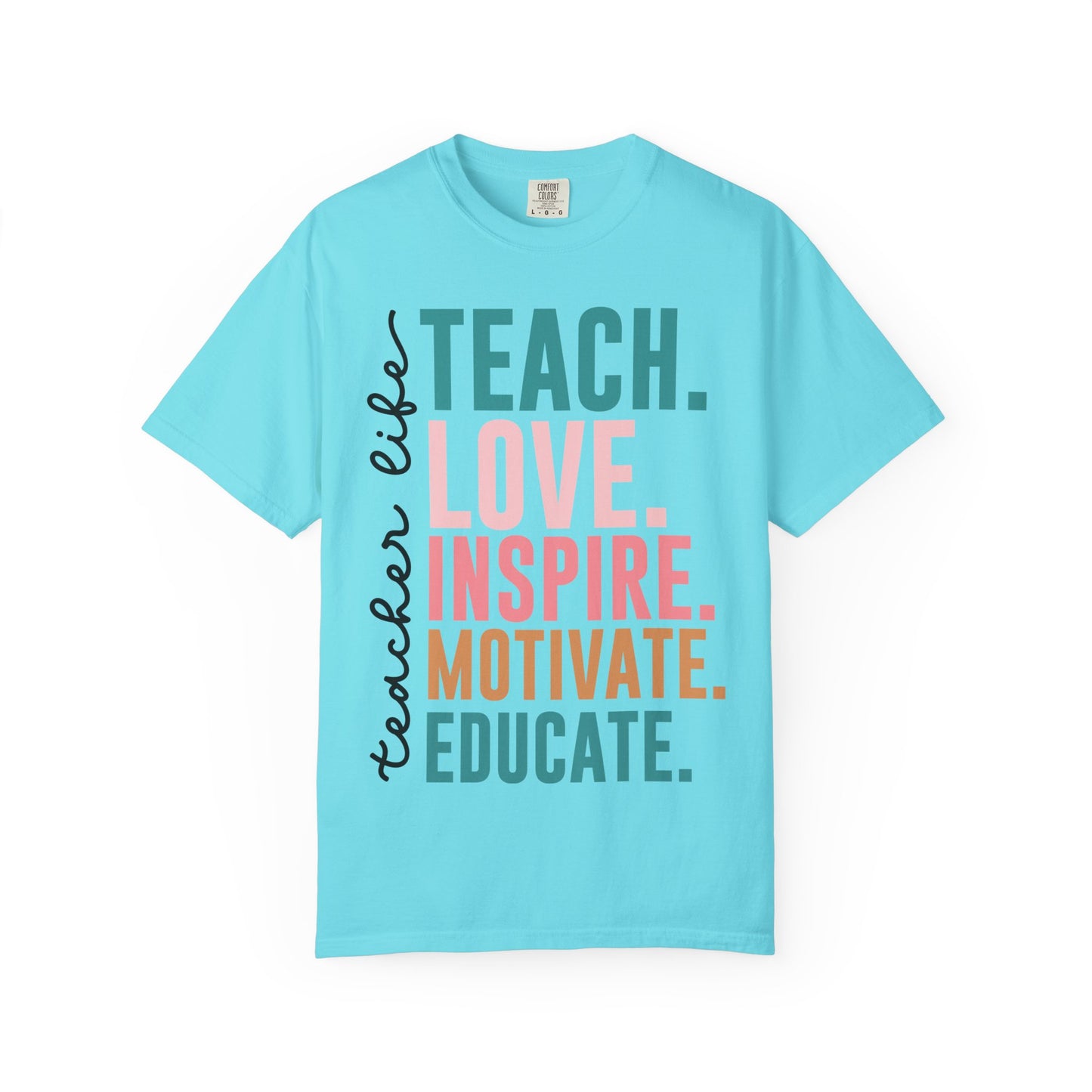 Teacher Life Comfort Colors