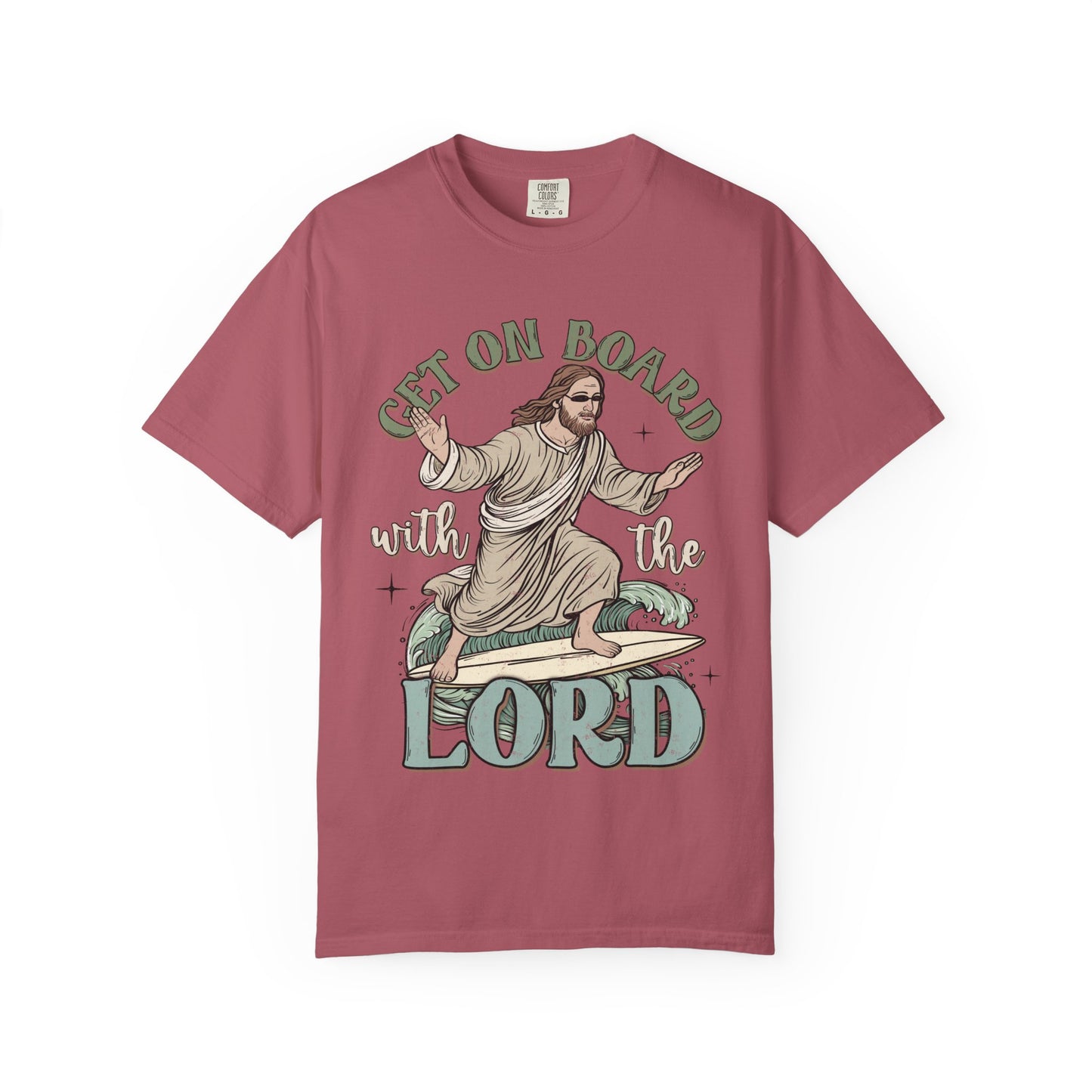 Get on Board with the Lord Comfort Colors Tee
