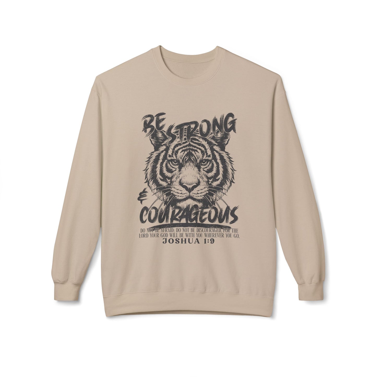 Be Strong And Courageous Crewneck