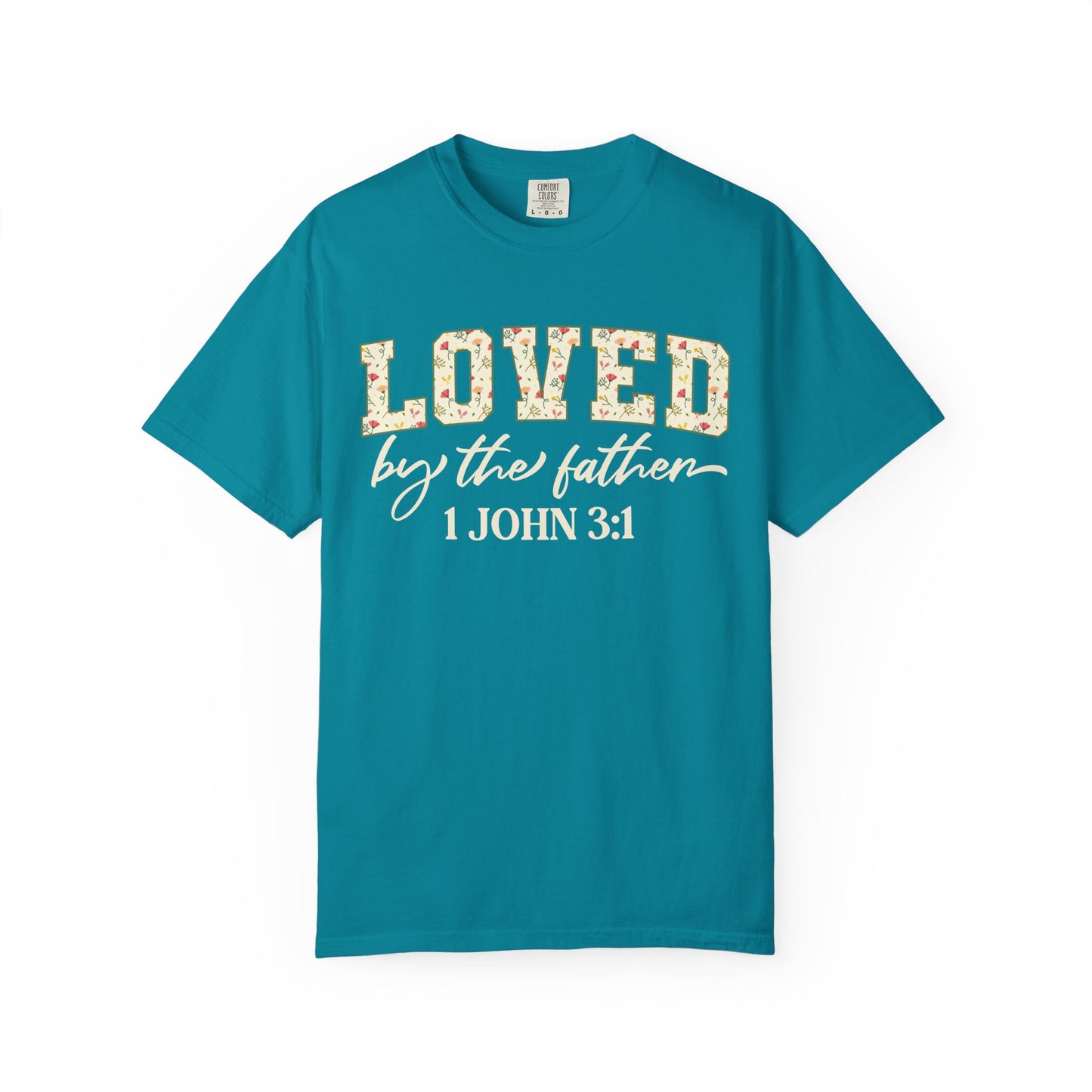 Loved By The Father Comfort Colors Tee