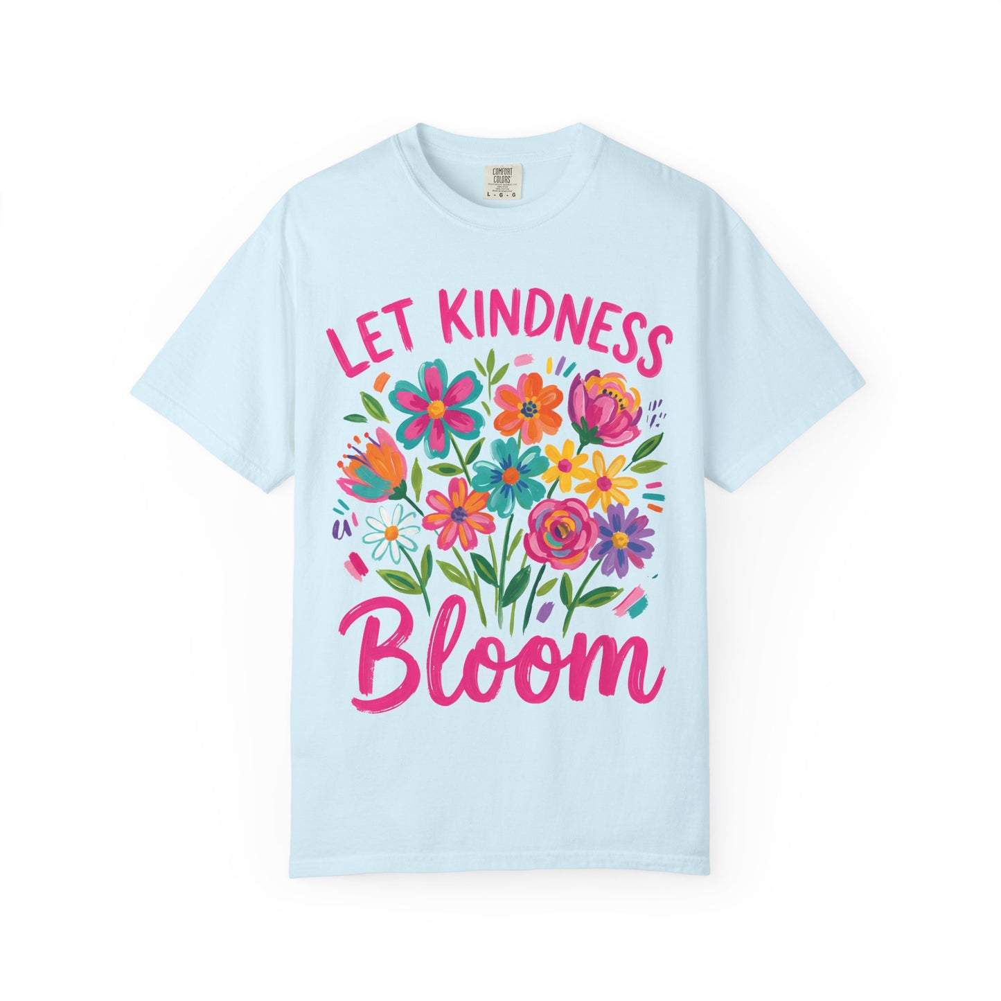 Let Kindness Bloom Comfort Colors