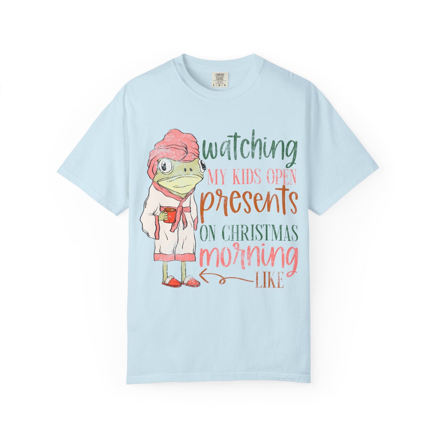 Watching My Kids Open Present On Christmas Morning Comfort Colors Tee