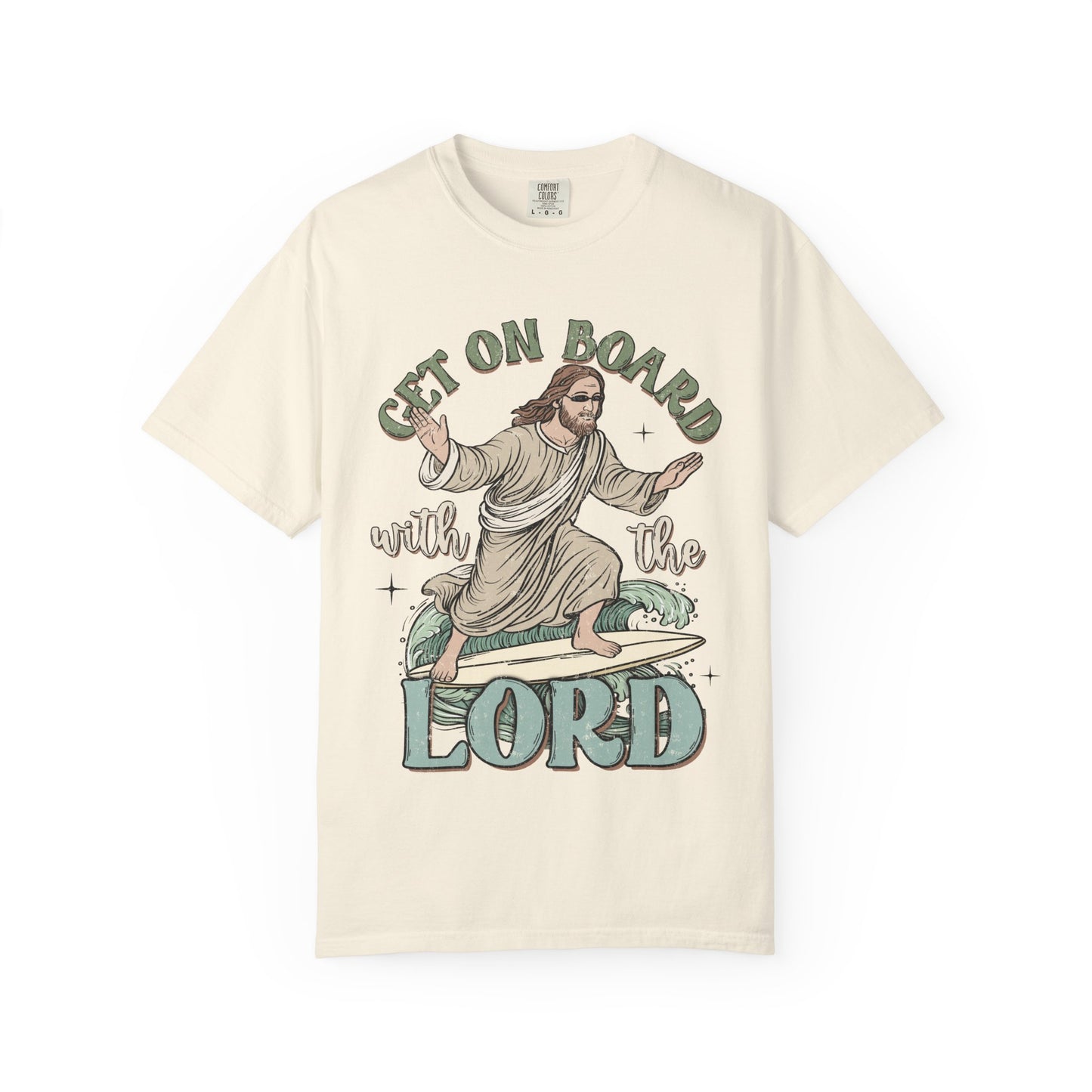 Get on Board with the Lord Comfort Colors Tee