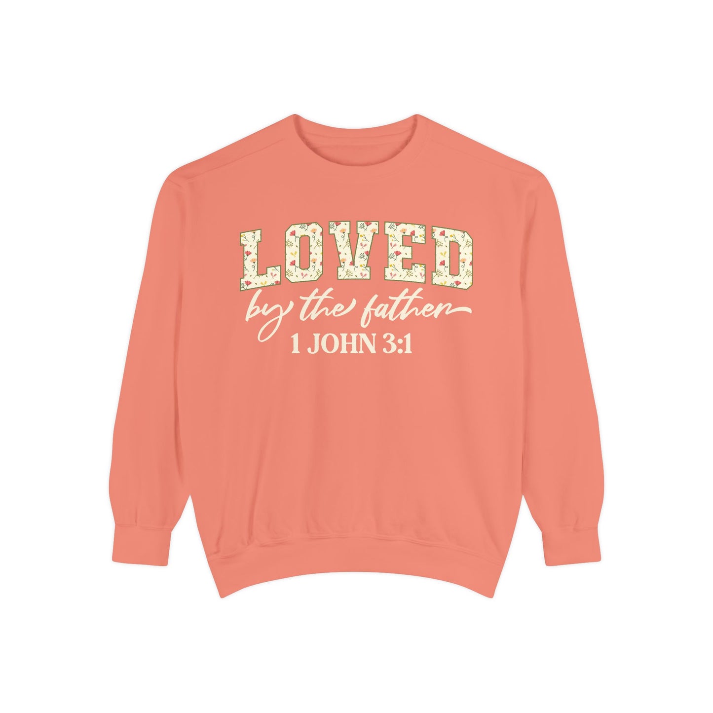 Loved By The Father Comfort Colors Crewneck