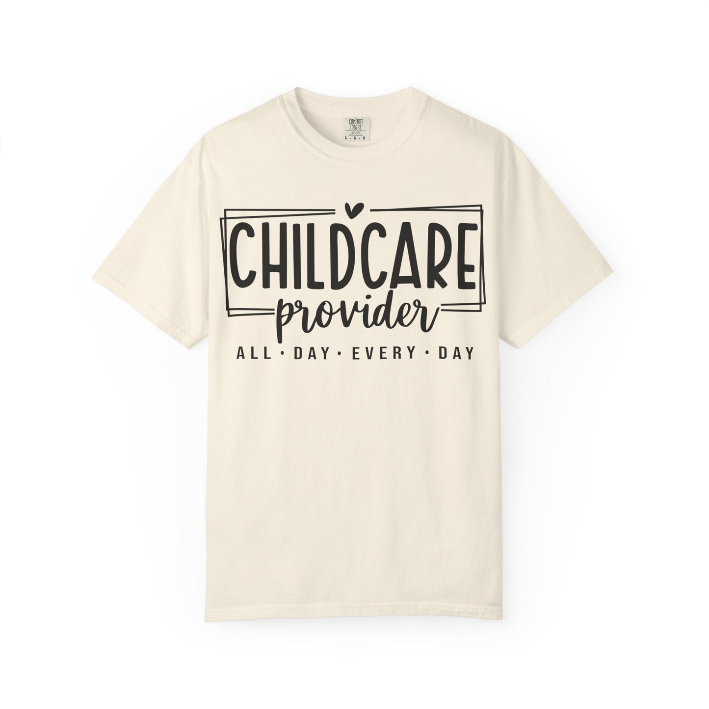 Child Care Provider All Day Comfort Colors