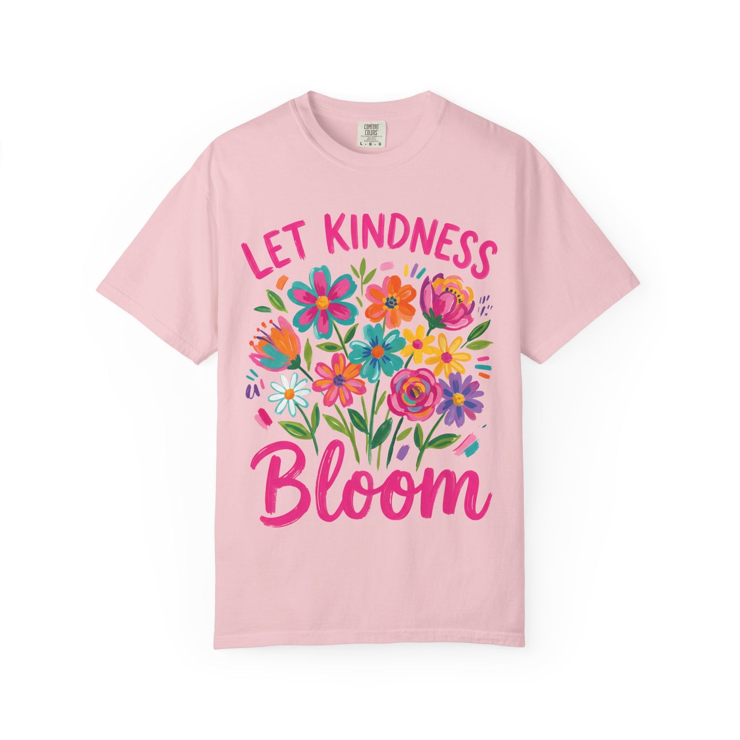 Let Kindness Bloom Comfort Colors