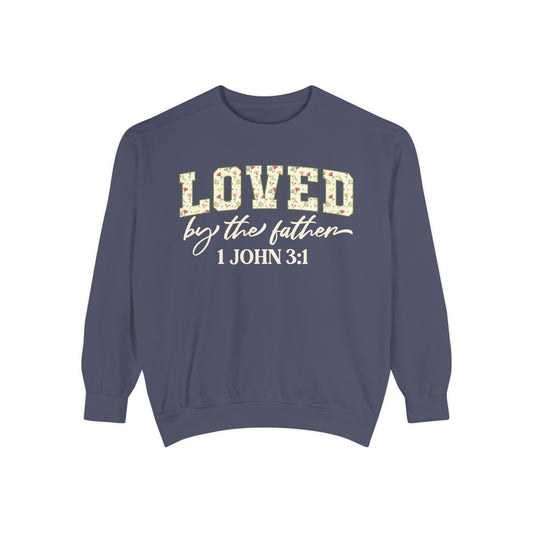 Loved By The Father Comfort Colors Crewneck
