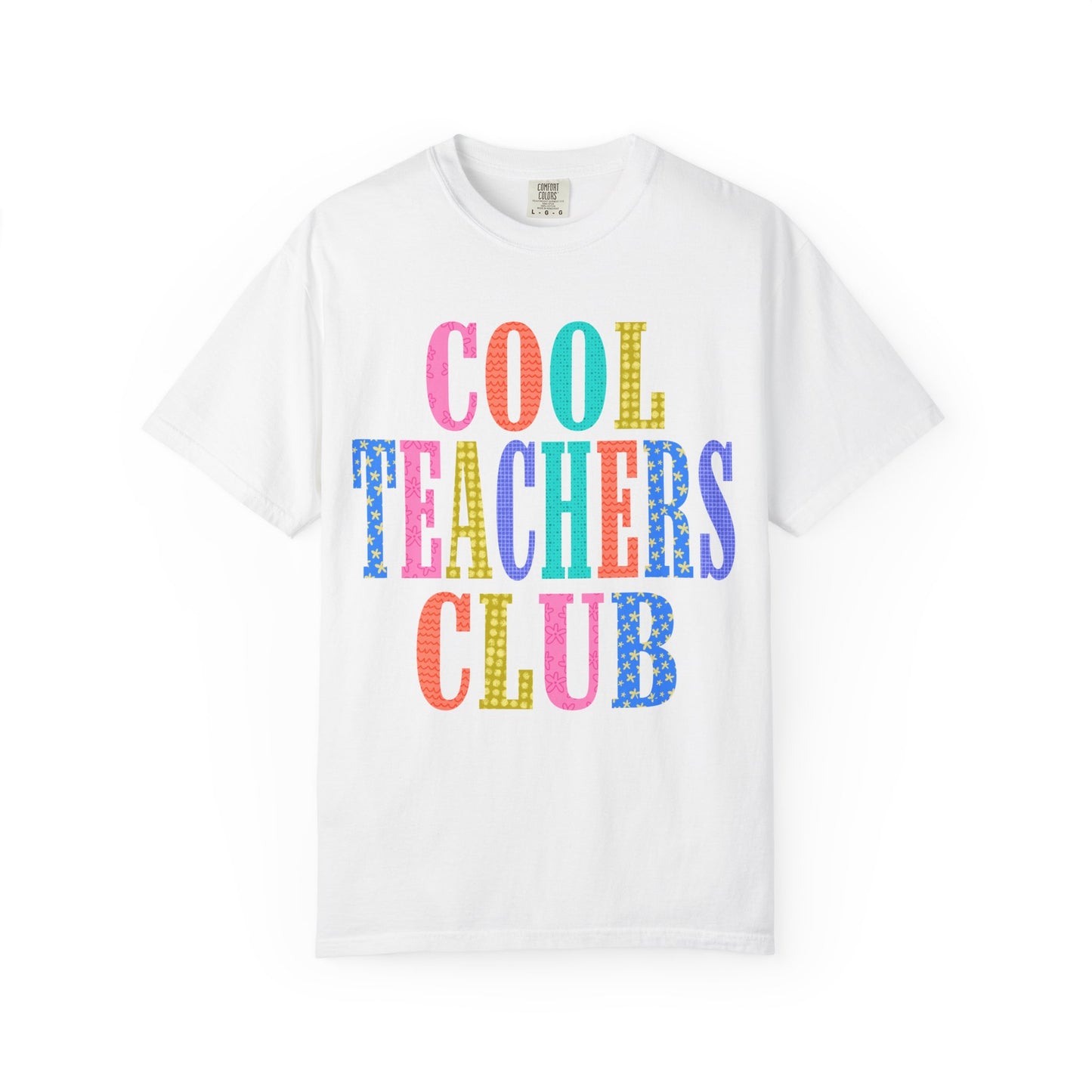 Cool Teachers Club Comfort Colors