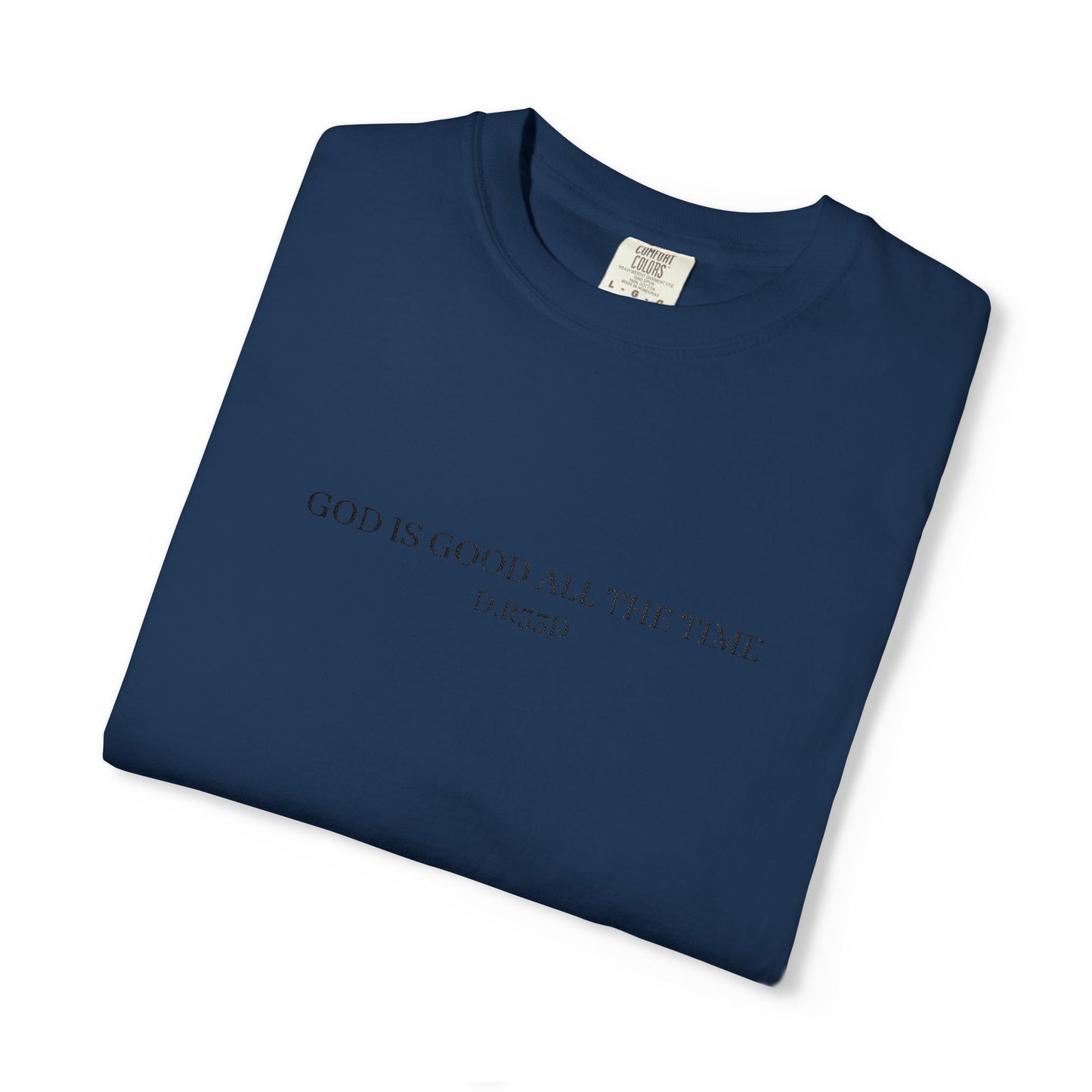 D.R33D God Is Good Embroidered Front Only
