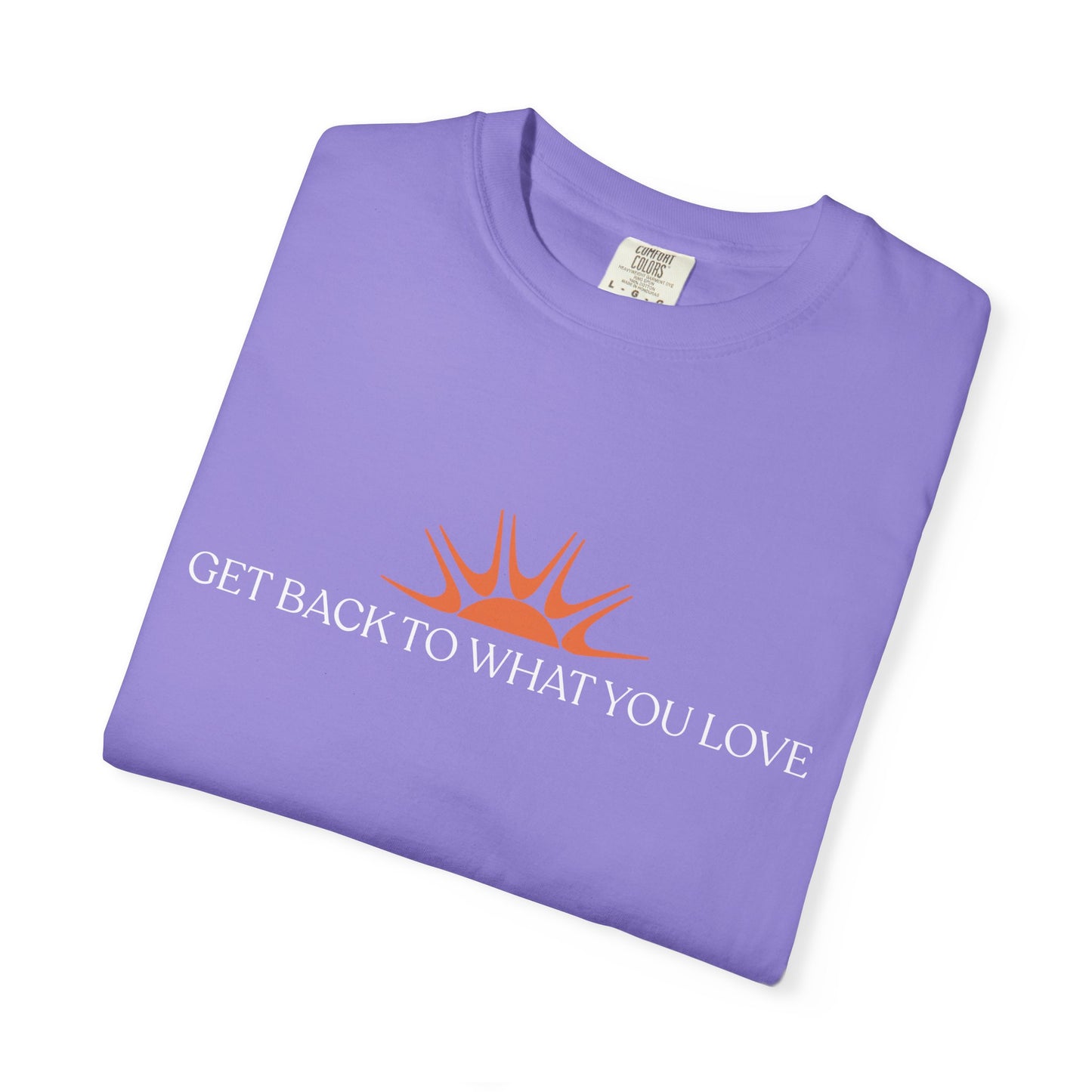 Classic Get Back to What You Love TheraWest  Comfort Colors