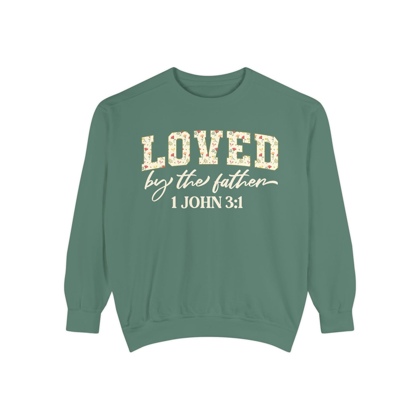 Loved By The Father Comfort Colors Crewneck