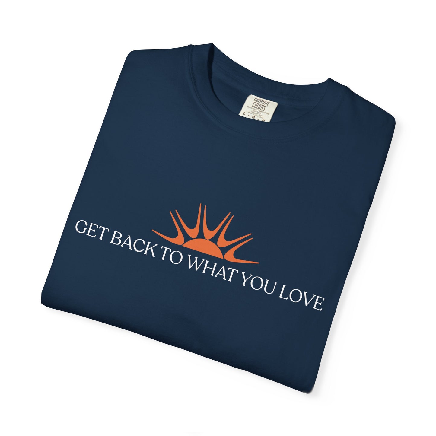 Classic Get Back to What You Love TheraWest  Comfort Colors