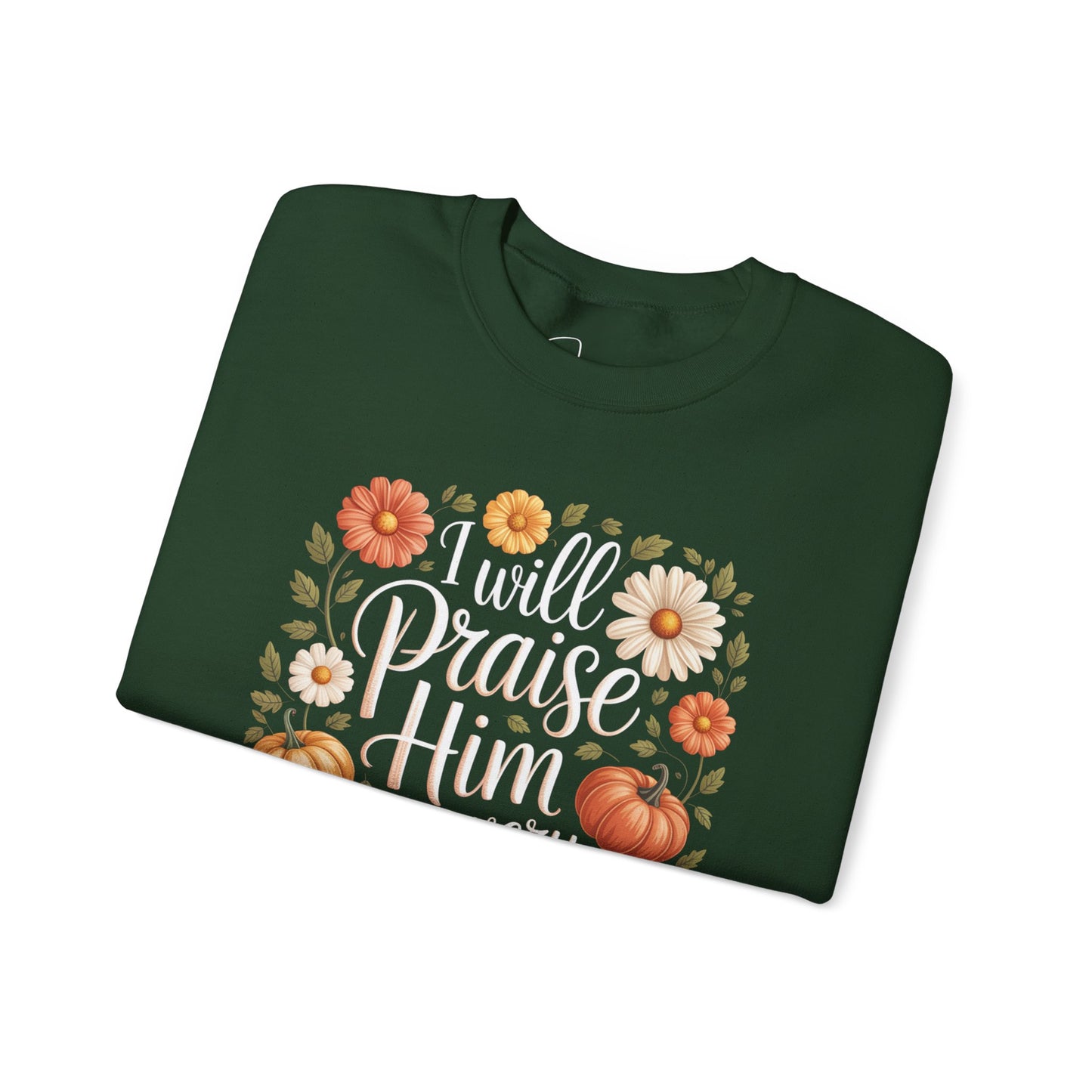 I Will Praise Him Crewneck