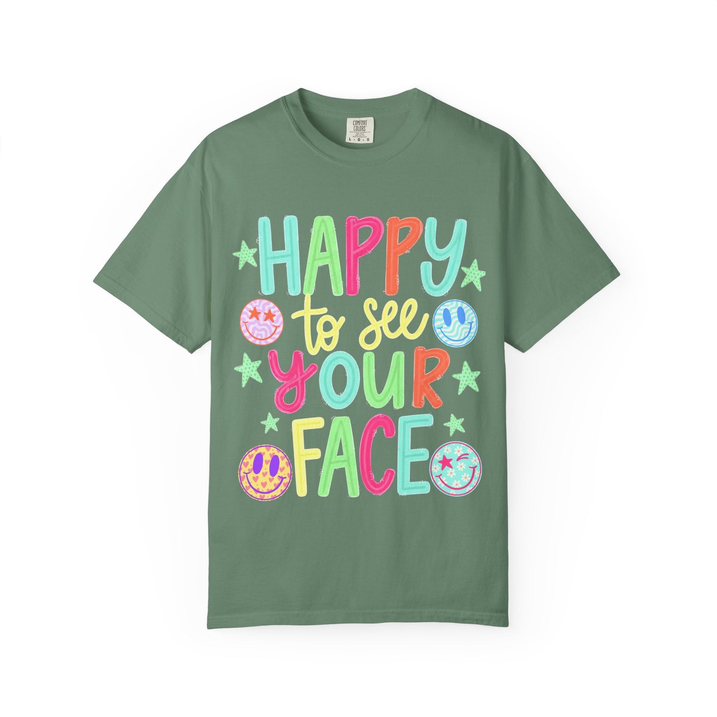 Happy to See Your Face Comfort Colors