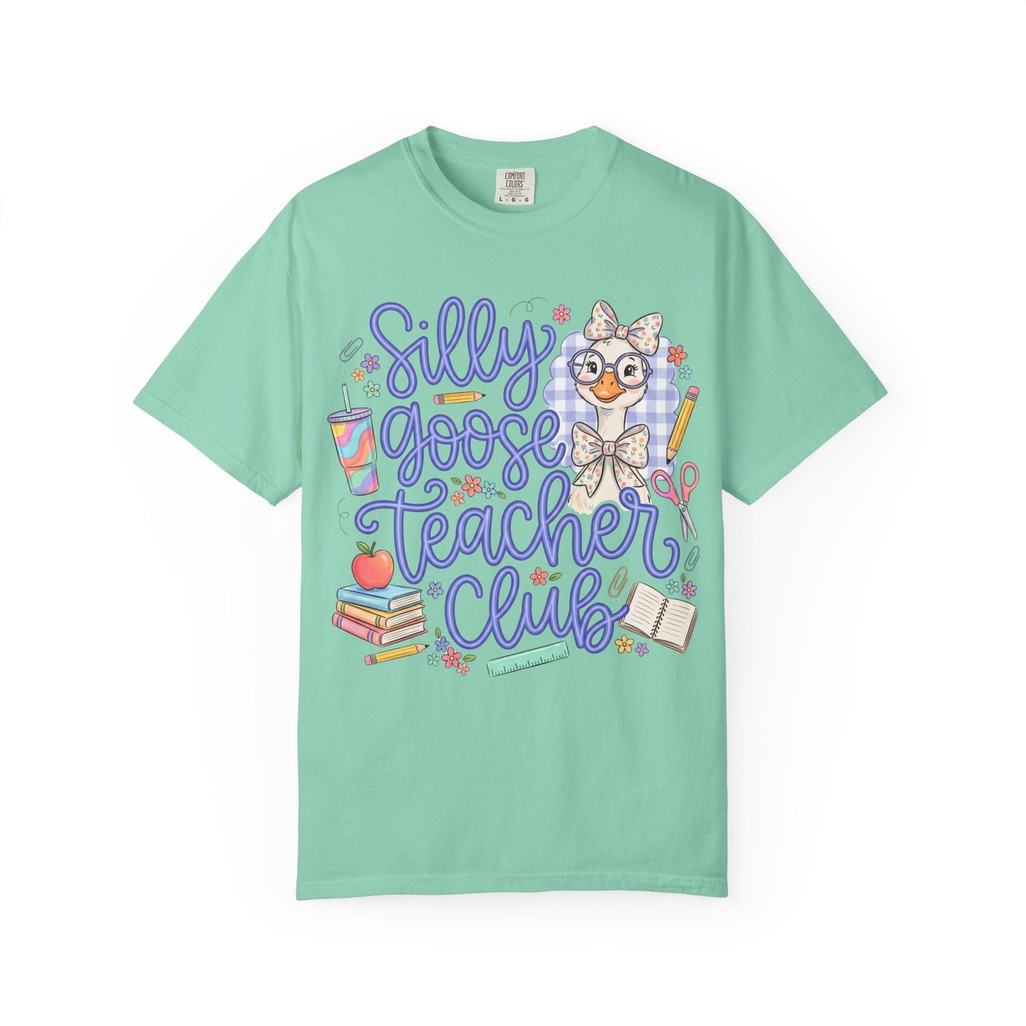 Silly Goose Teacher Club Comfort Colors
