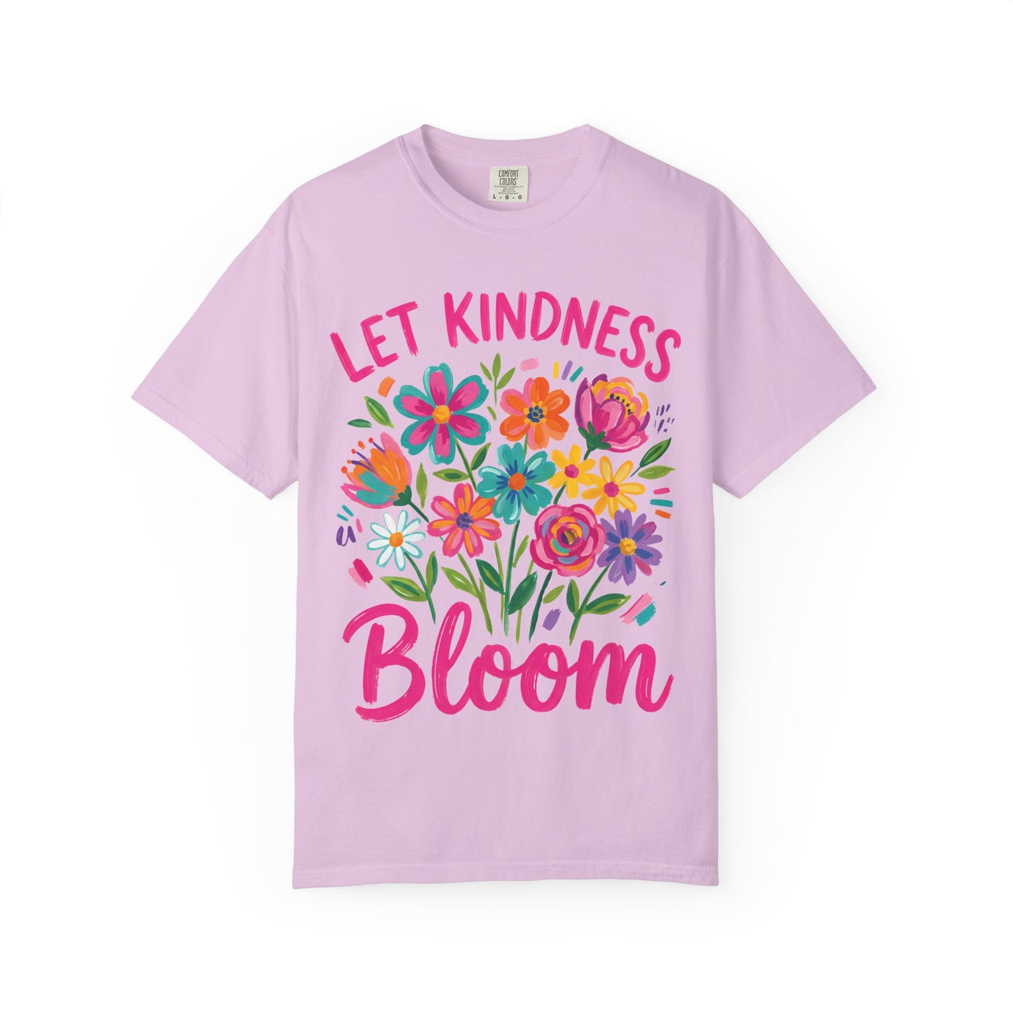 Let Kindness Bloom Comfort Colors