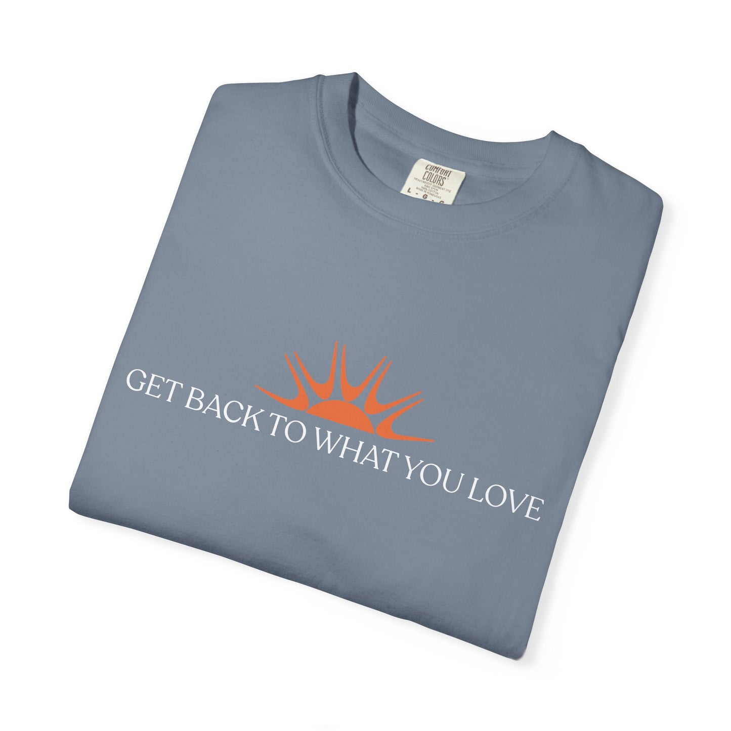 Classic Get Back to What You Love TheraWest  Comfort Colors
